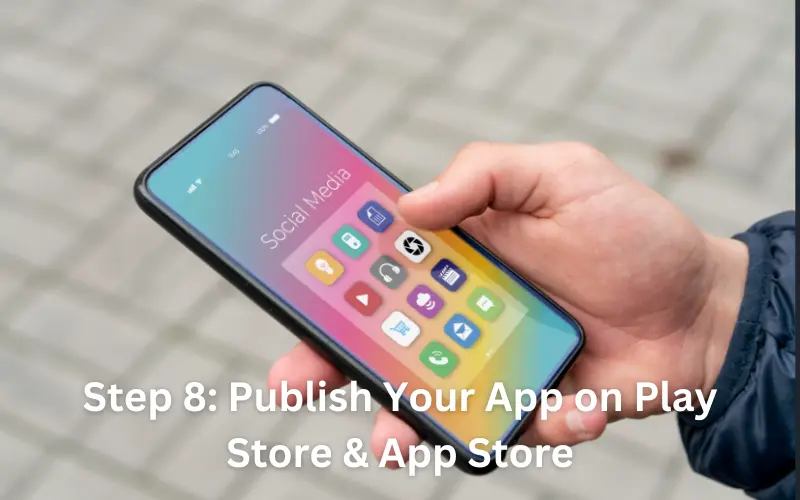 Publish Your App on Play Store & App Store
