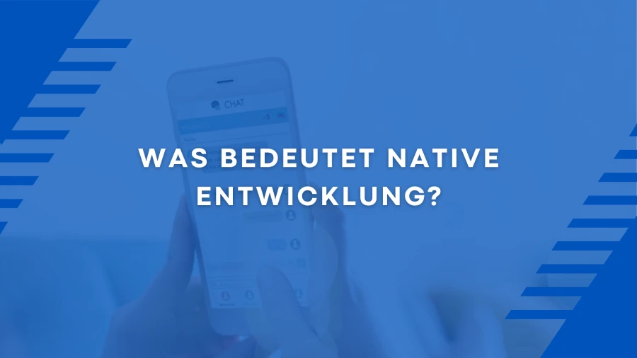 STS Software GmbH - Was bedeutet native Entwicklung