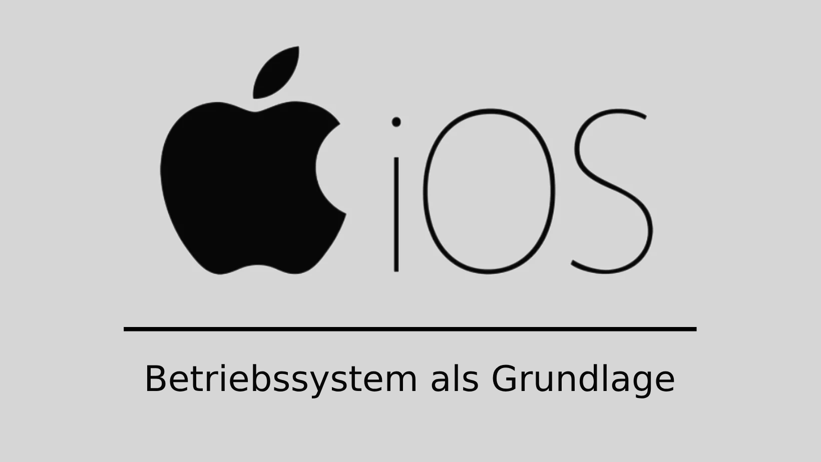 iOS Betriebssystem als Grundlage